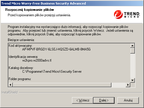 Trend Micro Worry-Free Business Security Advanced 6.0 Podręcznik instalacji Część 4: proces instalacji RYSUNEK 3-22. Ekran Rozpocznij kopiowanie plików 1. Kliknij przycisk Dalej.