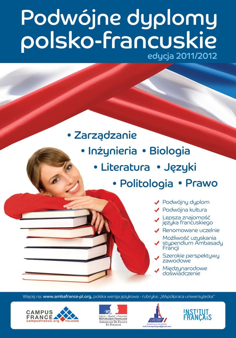 Studia po francusku w Polsce Myślicie o rozpoczęciu studiów w języku francuskim? Możecie Oczywiście wyjechać do Francji, ale istnieje również możliwość odbycia takich studiów w Polsce!