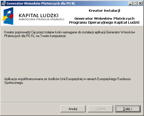 Kreator instalacji Po przejściu przez instalację komponentów uruchomiony zostaje kreator instalacji Generatora Wniosków Płatniczych dla PO KL.