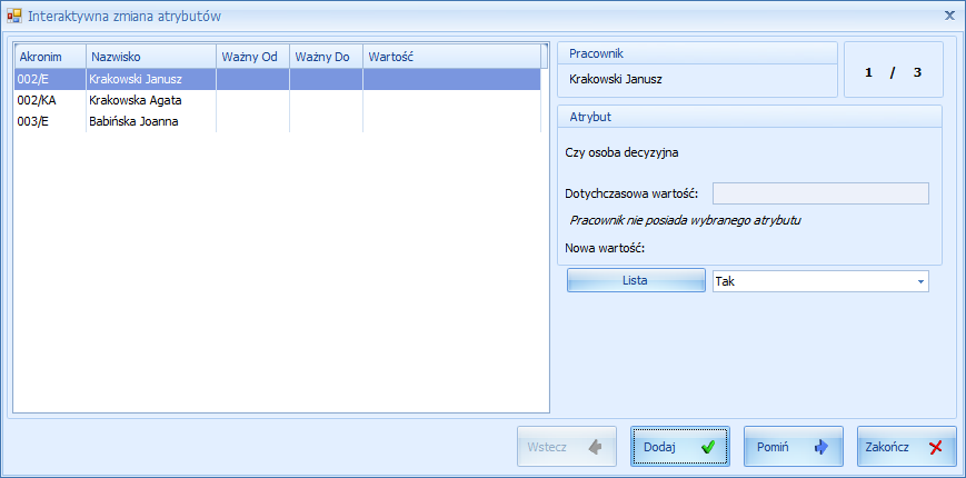 Rys 51. Interaktywne dodanie atrybutów W oknie przewijane są nazwiska kolejnych (zaznaczonych) pracowników, których zmiana może dotyczyć.