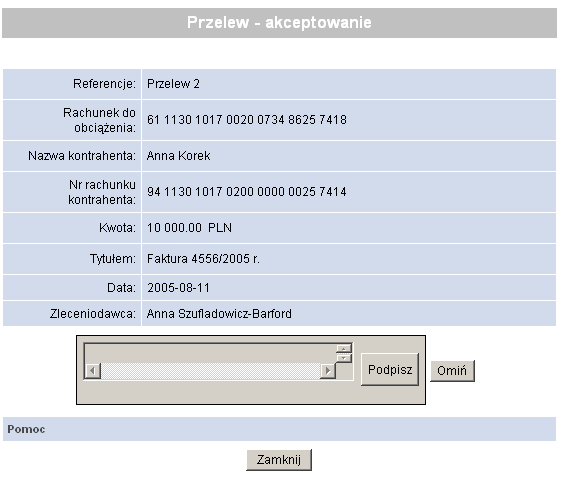 Otworzy się okno: Rysunek 60 Okno przelewu podpis Naciśnij przycisk Podpisz i postępuj analogicznie jak w Metodzie I.