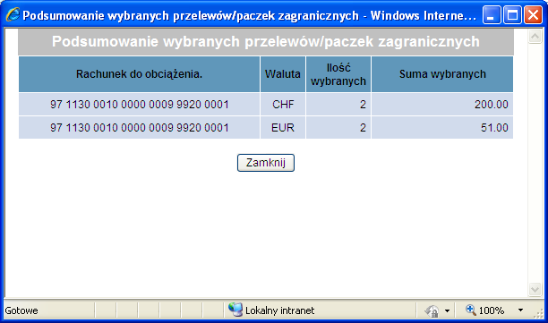 Prezentowana liczba zaznaczonych pozycji (w nagłówku pierwszej kolumny) jest linkiem, którego kliknięcie otwiera nowe okno prezentujące sumę zaznaczonych przelewów i/lub paczek