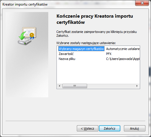 Rys. 8.8 Kreator importu certyfikatów 8. W ostatnim kroku nastąpi import certyfikatu po skorzystaniu z opcji Zakończ w kreatorze: Rys. 8.9 Kreator importu certyfikatów 9.