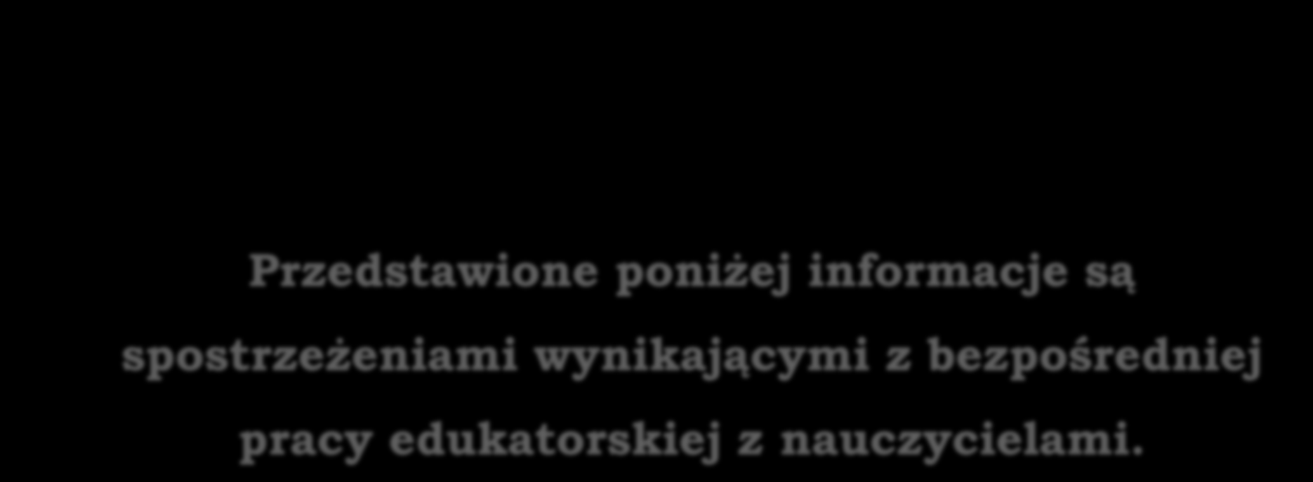 Nasze spostrzeżenia wynikające z przeprowadzonych szkoleń: Przedstawione poniżej