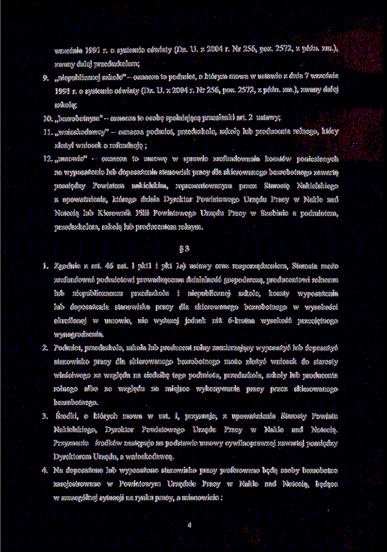 września 1991 r. o systemie oświaty (Dz. U. z 2004 r. Nr 256, póz. 2572, z późn. zm.), zwany dalej przedszkolem; 9.