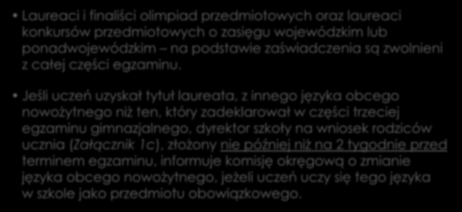 Zwolnienie 27 uczniów z egzaminu Laureaci i finaliści olimpiad przedmiotowych oraz laureaci konkursów przedmiotowych o zasięgu wojewódzkim lub ponadwojewódzkim na podstawie zaświadczenia są zwolnieni