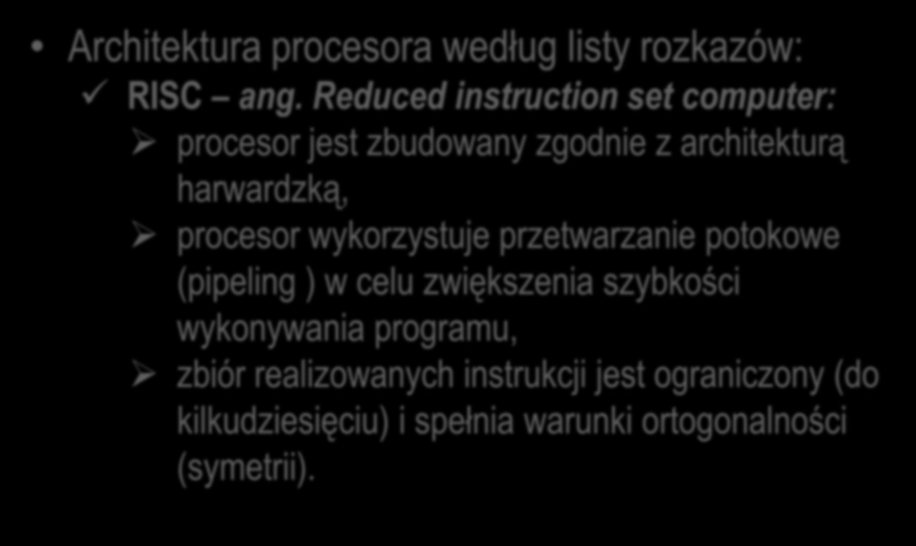 Mikrokontrolery Architektura procesora według listy rozkazów: RISC ang.