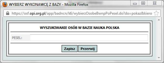 12. KIEROWNIK PROJEKTU/WYKONAWCY Aby wprowadzić nazwisko kierownika projektu, kliknij na Wybierz z bazy OPI, znajdujący się pod Kierownikiem projektu.