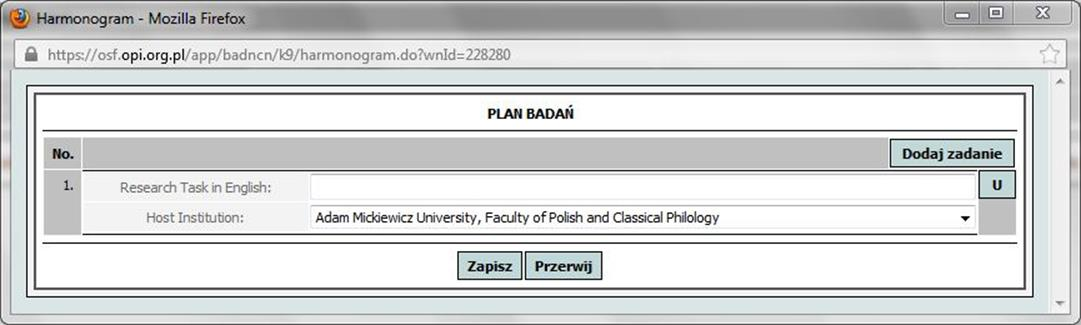 13. PLAN BADAŃ Wypełnia się w języku angielskim. W planie badań należy przedstawić poszczególne zadania badawcze, które będą realizowane w ramach projektu.