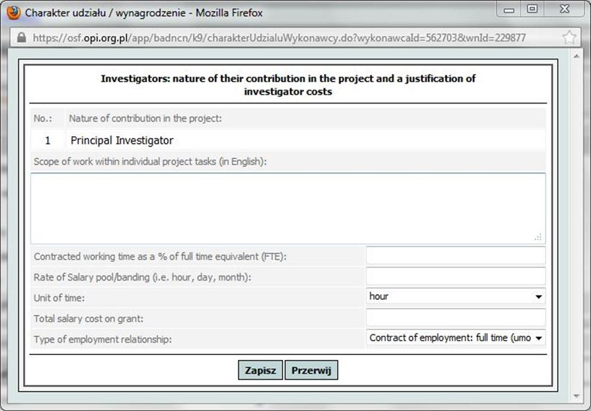 a. Zakładka Wynagrodzenia (Investigator/Staff Costs) powinna precyzować wynagrodzenia przewidywane dla każdego uczestnika projektu: Pracownicy UAM i doktoranci wybierają tu typ wynagrodzenia umowa o