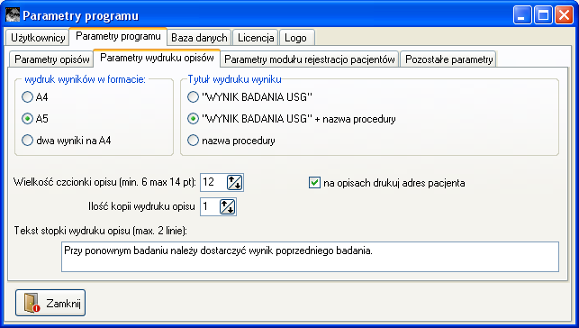 Parametry wydruku opisów Możliwe jest określenie formatu wydruku wyniku badania.