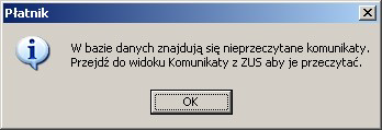 Rysunek 215. Okno komunikatu Aby oznaczyj komunikat jako przeczytany : 1. Z menu Widok wybierz polecenie Informacje z ZUS/Komunikaty z ZUS. 2. Wska komunikat, który chcesz przeczytaj, i z menu Program wybierz polecenie PokaJ.