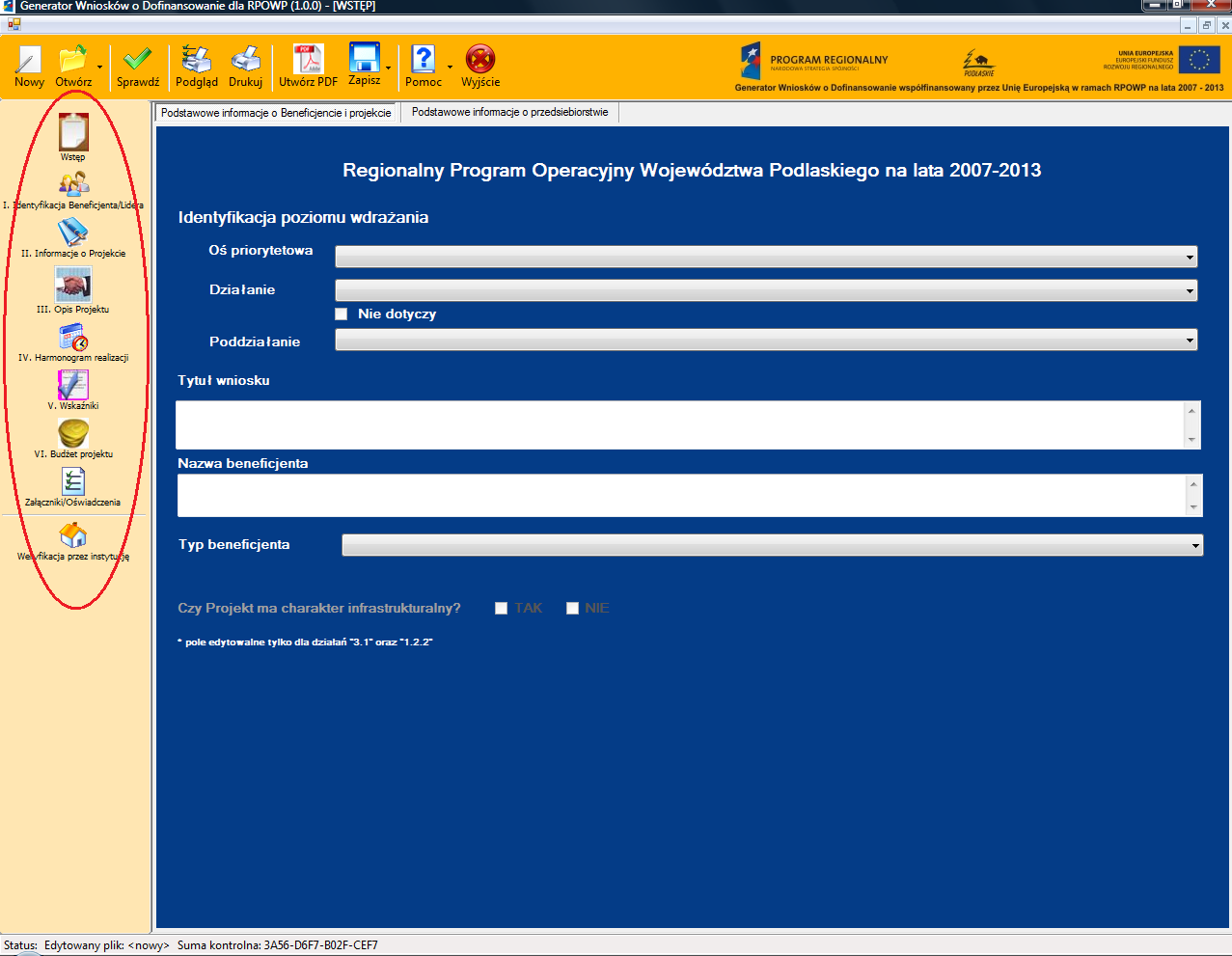 Sekcje merytoryczne wniosku Formularz wniosku o dofinansowanie projektu w ramach Regionalnego Programu Operacyjnego Województwa Podlaskiego na lata 2007-2013 ze względu na zawartość merytoryczną