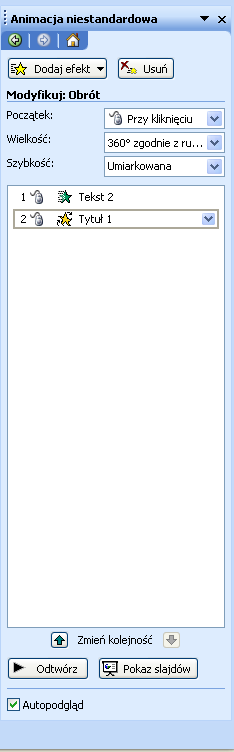 ANIMACJE NIESTANDARDOWE Kolejnym etapem dostosowywania prezentacji do naszych potrzeb jest dodawanie animacji niestandardowych.