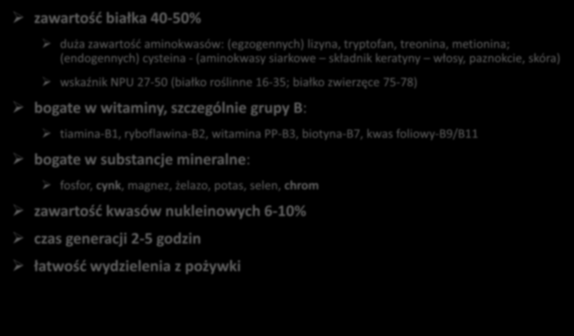 zawartość białka 40-50% duża zawartość aminokwasów: (egzogennych) lizyna, tryptofan, treonina, metionina; (endogennych) cysteina - (aminokwasy siarkowe składnik keratyny włosy, paznokcie, skóra)