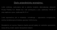 Lokal wyposażony jest w instalacje: centralnego ogrzewania energetyczną, wodną, kanalizacyjną (miejską), gazową i
