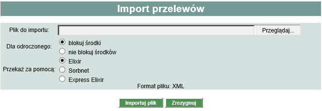 Import przelewów Funkcjonalność Usługi Bankowości Elektronicznej SGB umożliwia importowanie przelewów w następujących formatach: XML, liniowy (przelewy zwykłe, do ZUS, podatku) Eliksir (przelewy