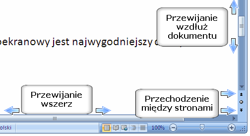 Pasek poziomy pozwala przewijać dokument wszerz. Pasek poziomy pojawia się tylko w razie potrzeby, czyli wtedy, gdy szerokość strony jest większa niż szerokość dokumentu.