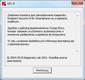 INSTALOWANIE APLIKACJI Z POZIOMU KOMPUTERA Jeżeli na Twoim komputerze jest zainstalowany instalator Kaspersky Endpoint Security 8 for Smartphone, za każdym razem, gdy do komputera podłączane będą