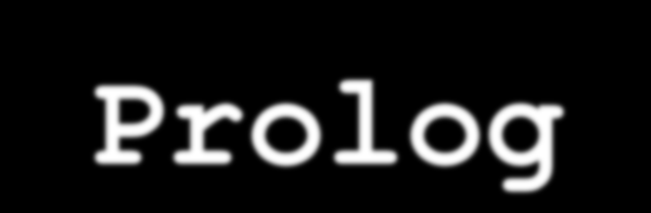 Prolog PROgramowanie w LOGice cykliczne stosowanie zasady rezolucji zbiór zdań początkowych (predykaty) dedukcja FAKTY: szybszy(żółw, ślimak). szybszy(kot, żółw).