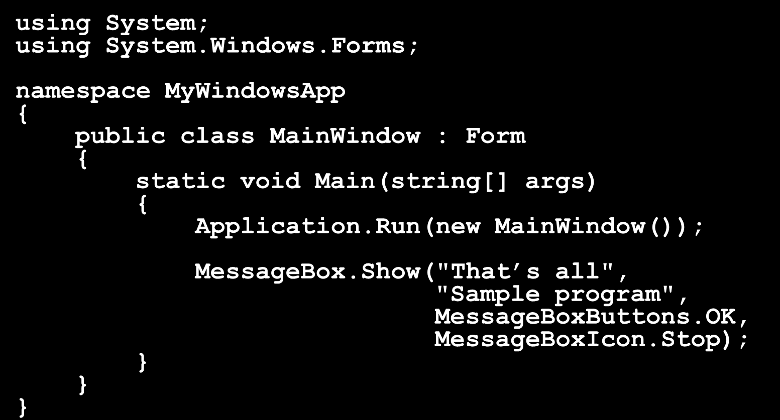 Wykład 5-4 Przykładowy program using System; using System.Windows.