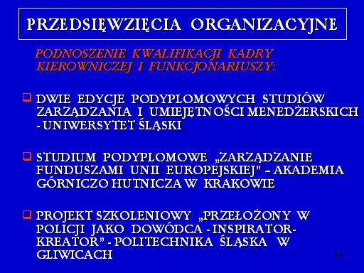 Wprowadzono system motywacyjny, polegający na nagradzaniu wyłącznie za szczególne osiągnięcia w pracy.