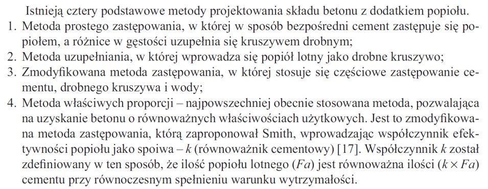 Zamiana części cementu na popiół lotny powoduje pewne opóźnienie początku i kooca wiązania cementu oraz