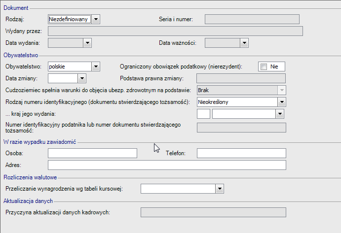 Kadry / Inne dane Formularz zawiera informacje o dokumencie tożsamości oraz obywatelstwie. Dokument tożsamości. Rodzaj (Dowód osobisty, Paszport), Seria i numer, Wydany przez. U w a g a!