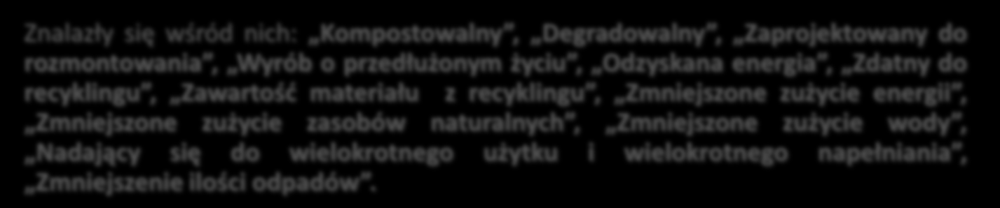 DEKLARACJE ŚRODOWISKOWE II. RODZAJU (wg ISO 14021) Deklaracja środowiskowa II.