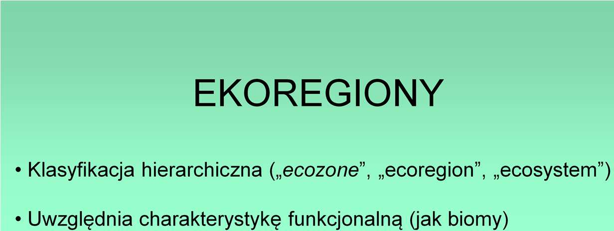 Dla celów praktycznych, zwłaszcza globalnej (międzynarodowej) ochrony przyrody