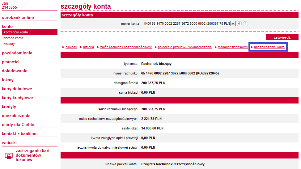 Ubezpieczenia do konta Przystąpienie do ubezpieczenia W eurobank online możesz przystąpić do ubezpieczeń dostępnych dla danego pakietu konta.