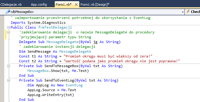 Przykład ten pokazuje, jak można wykorzystać delegacje do podjęcia decyzji na etapie wykonania programu którą procedurę trzeba wywołać w danej sytuacji.