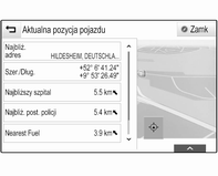 72 Nawigacja Najbliższy adres W tym submenu można zapisywać w systemie najbliższy adres. Wybrać przycisk ekranowy Najbliż. adres, aby wyświetlić szczegółowy widok celu podróży.