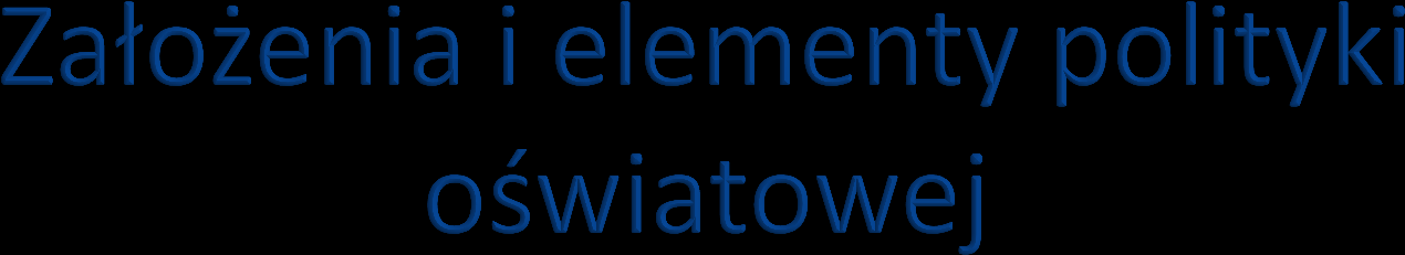 Unia Europejska Krajowa polityka oświatowa Lokalna polityka oświatowa W praktyce