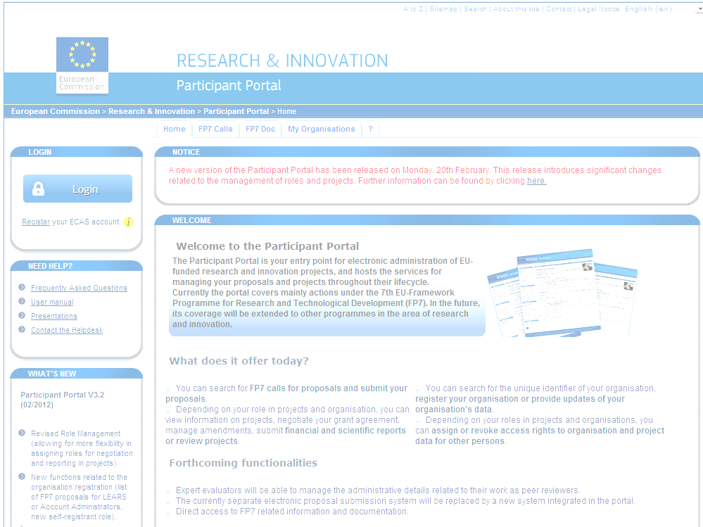 PARTICIPANTS PORTAL Unique Registration Facility (URF) rejestracja organizacji the FP7 Negotiation Facility (NEF) - negocjacje the reporting tools