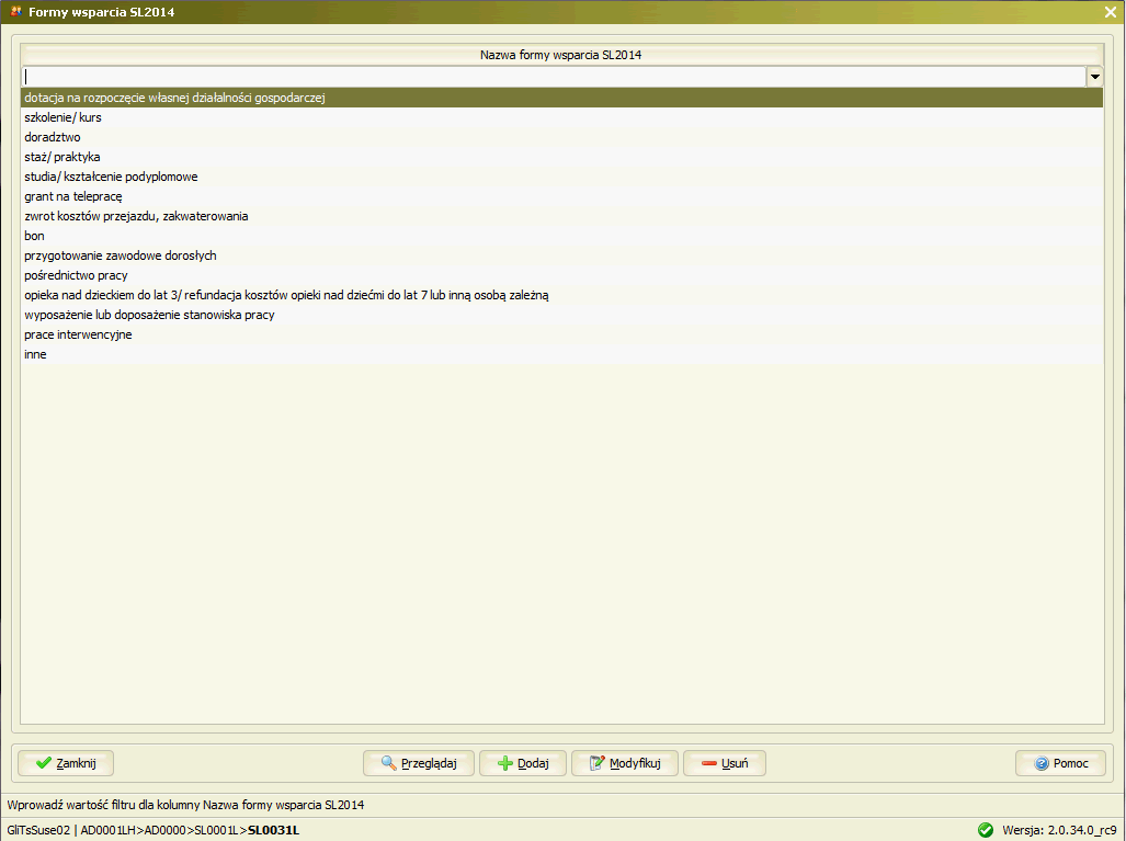 Okno: Formy wsparcia SL2014 (SL0031L) Zostało dodane okno: Formy