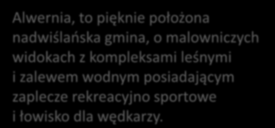 Alwernia, to pięknie położona nadwiślaoska