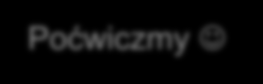 Poćwiczmy 1. @media screen and (min-width:1600px) { } 2. @media all and (max-width:900px) and (min-width:300px) { } 3. @media all and (min-color:8) { } 4.