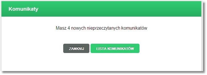 Po zalogowaniu się klienta do aplikacji, jeśli na liście komunikatów znajdują się nie przeczytane wiadomości pojawia się następujące okno: Po naciśnięciu klawisza OK następuje przejście do opcji