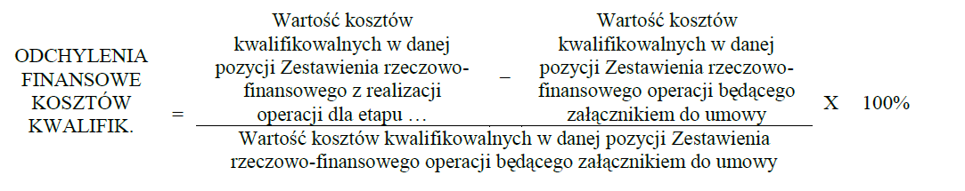 W przypadku, gdy faktycznie poniesione koszty kwalifikowalne operacji, określone dla danej pozycji w zestawieniu rzeczowo-finansowym realizacji operacji dla etapu (stanowiącym załącznik do wniosku o