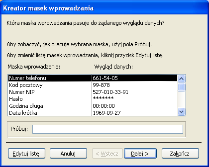 Określenie masek wprowadzania Definiowanie maski wprowadzania Klikamy pole, dla którego chcesz zdefiniowad maskę