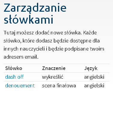 19. Dodawanie własnych słówek przez nauczyciela Strona 16 Dodawanie własnych słówek jest przydatne w sytuacji, gdy słówka które chcesz przydzielić uczniom nie ma w bazie Insta.Ling.