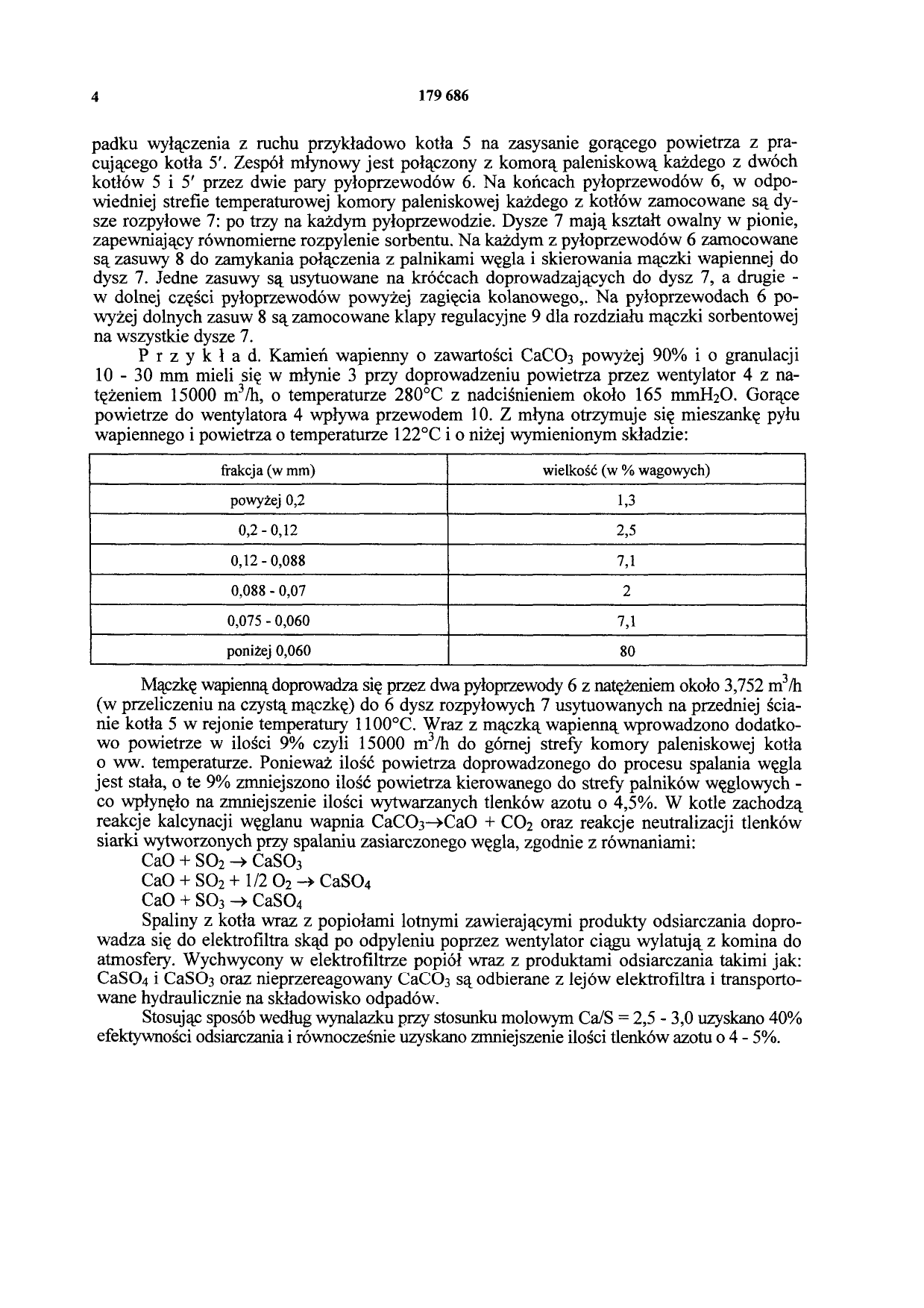 4 179686 padku wyłączeniazruchuprzykładowokotła5nazasysaniegorącegopowietrzazpracującegokotła5'.zespół młynowyjestpołączonyzkomorąpaleniskowąkażdegozdwóch kotłów5i5'przezdwieparypyłoprzewodów6.