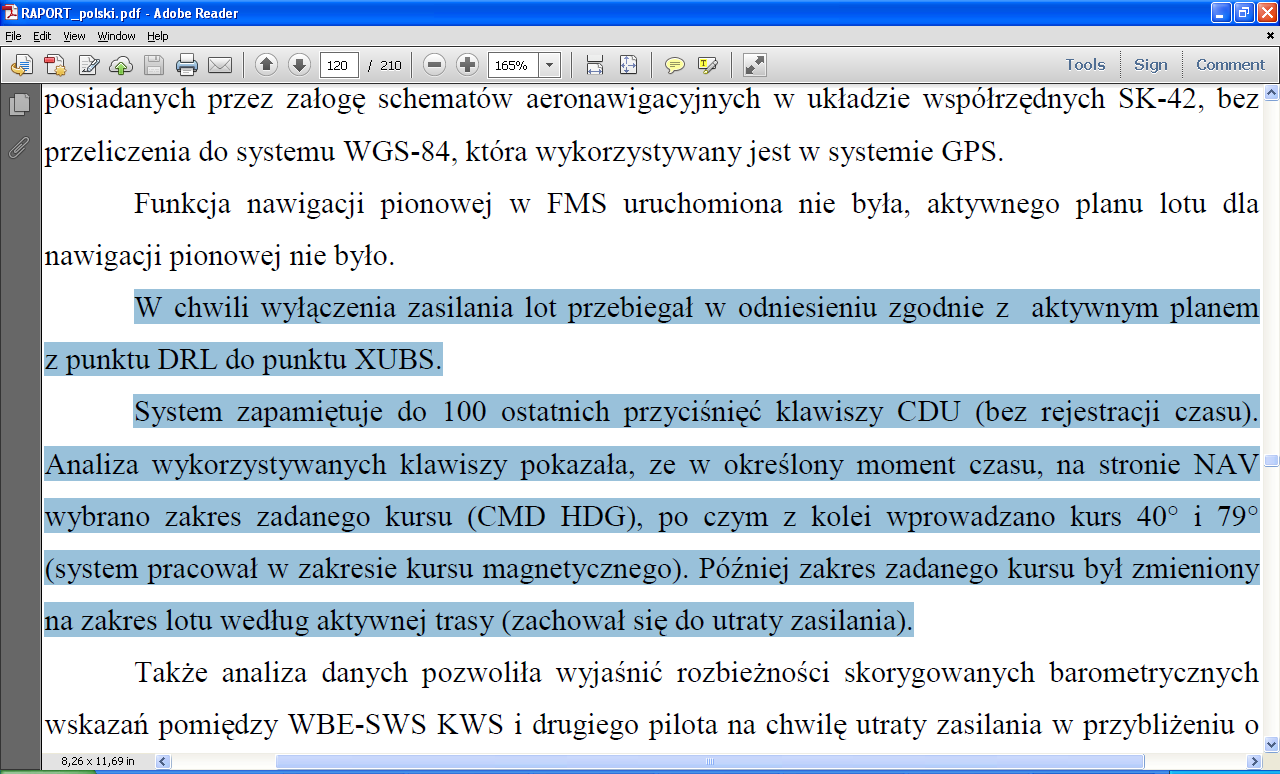 Komisja Anodiny-Morozowa dorzuca tu ruskiego koksu do narracyjnego pieca, twierdząc, że polscy piloci nie umieli nawet prawidłowo wyliczyć współrzędnych punktów nawigacyjnych w domyśle nawet te
