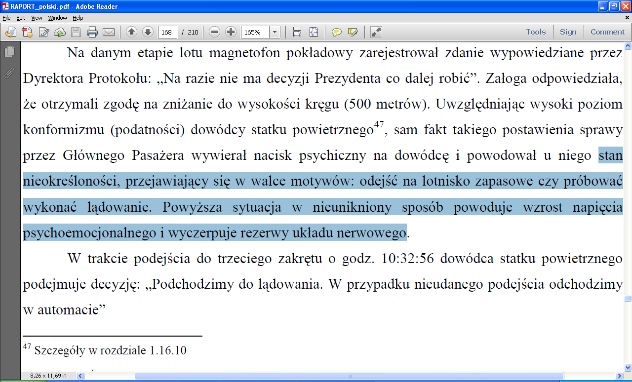 zapewne, by samego siebie oszukać podczas tunelowania poznawczego lub innej walki motywów, a więc rozmaitych zjawisk nadprzyrodzonych (w kokpicie prezydenckiego tupolewa ), którym tyle uwagi i