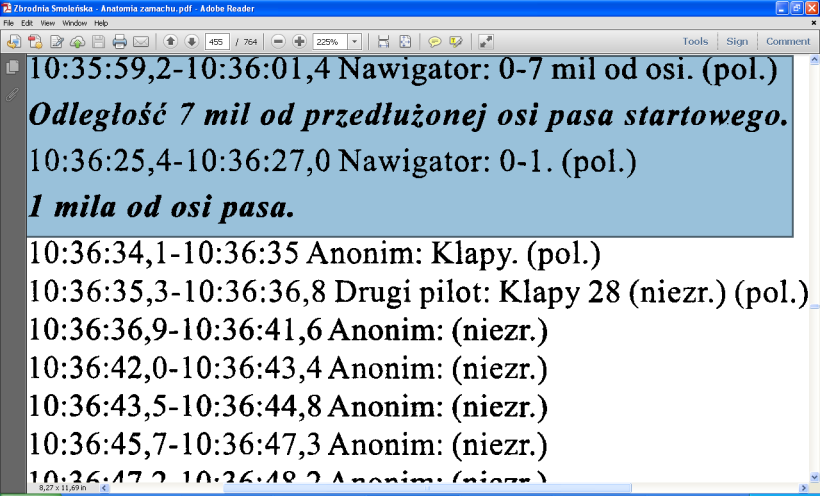 ] Wróćmy zatem do kokpitu prezydenckiego tupolewa i do tego, co mówi nawigator o odległości. Jak pamiętamy z CVR-1, Ziętas pytany przez mjr. R. Grzywnę: jesteśmy 5 mil gdzie?