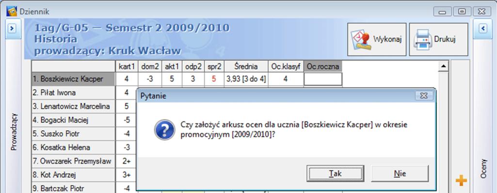 Wprowadź nową ocenę. W trakcie jednej sesji korzystania z programu można wielokrotnie zmieniad wpis danej oceny.