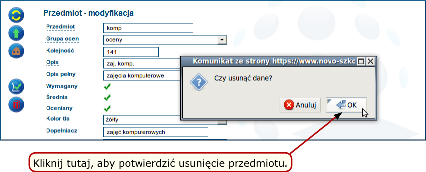 3. Potwierdź usunięcie przedmiotu klikając na przycisk OK (rys. 3.34). Rysunek 3.34: Okno Przedmiot - modyfikacja 4.