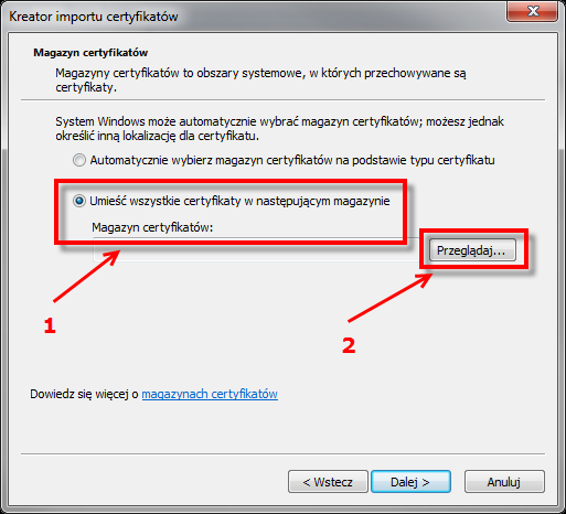 Rysunek 7 Okno kreatora importu certyfikatów Kolejnym krokiem jest wybór opcji Umieść wszystkie certyfikaty w