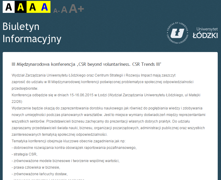 Ponadto propagowano konferencję na portalach konferencyjnych, społecznościowych: Twitter, Facebook, LinkedIn, GoldenLine, Google+ oraz naukowych Academia.edu, Researchgate.